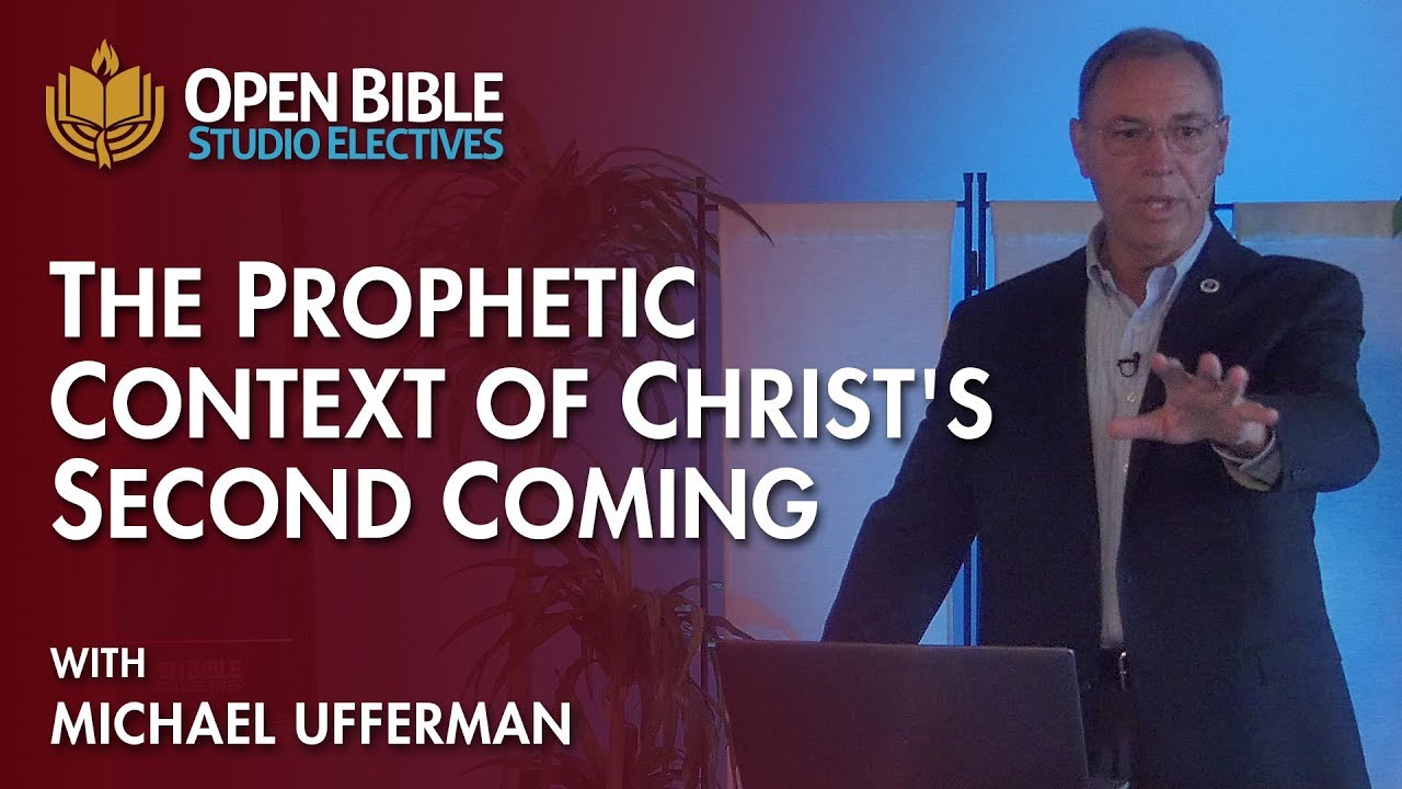 Studio Electives - The Prophetic Context of Christ's Second Coming with Michael Ufferman