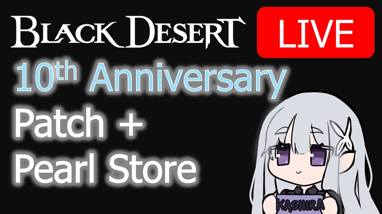 [LIVE] BDO Weekly Reset 10th Anniversary! – Patch Notes, Events & Pearl Store