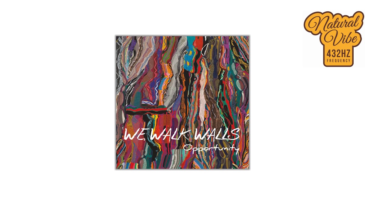 We Walk Walls - I Am Your Daughter | 432hz