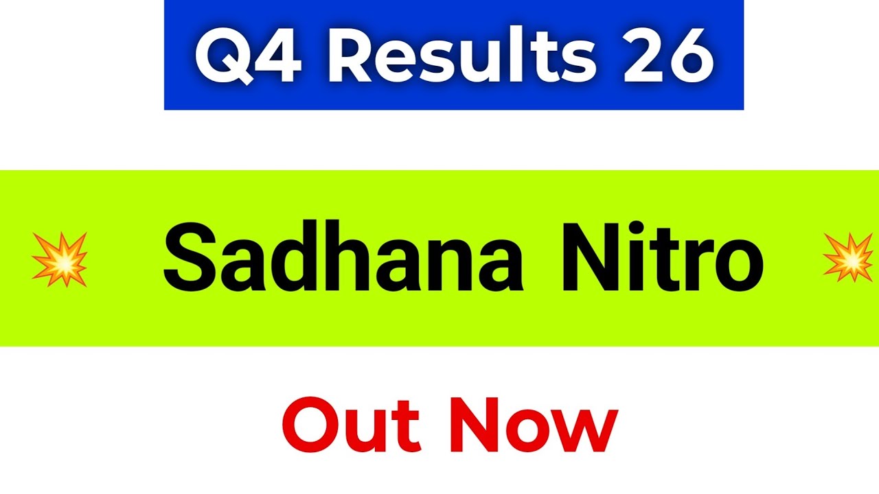 Sadhana Nitrochem Q4 Results | Sadhana Nitrochem Share Latest News | Sadhana Nitro Chem Share