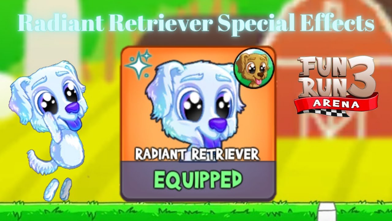 Fun Run 3-Radiant Retriever Special Effects