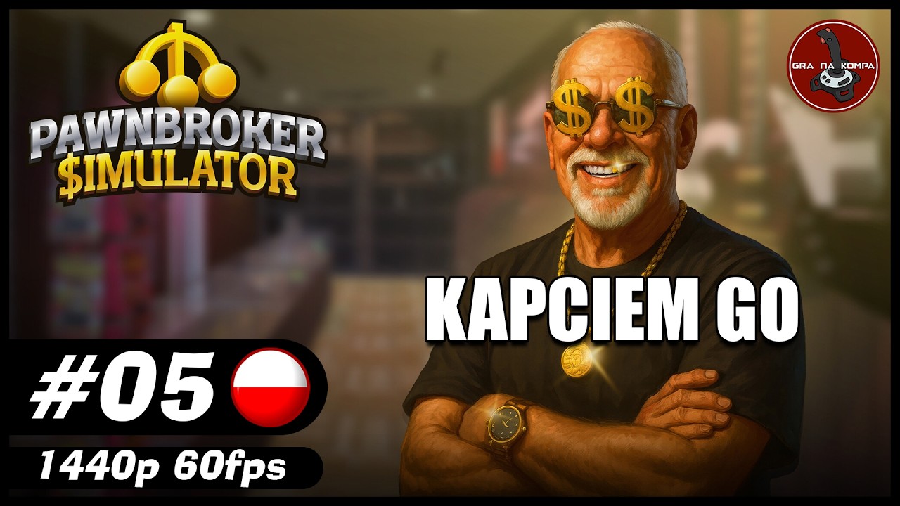 Kapciem go || #5 || Pawnbroker Simulator gameplay PL