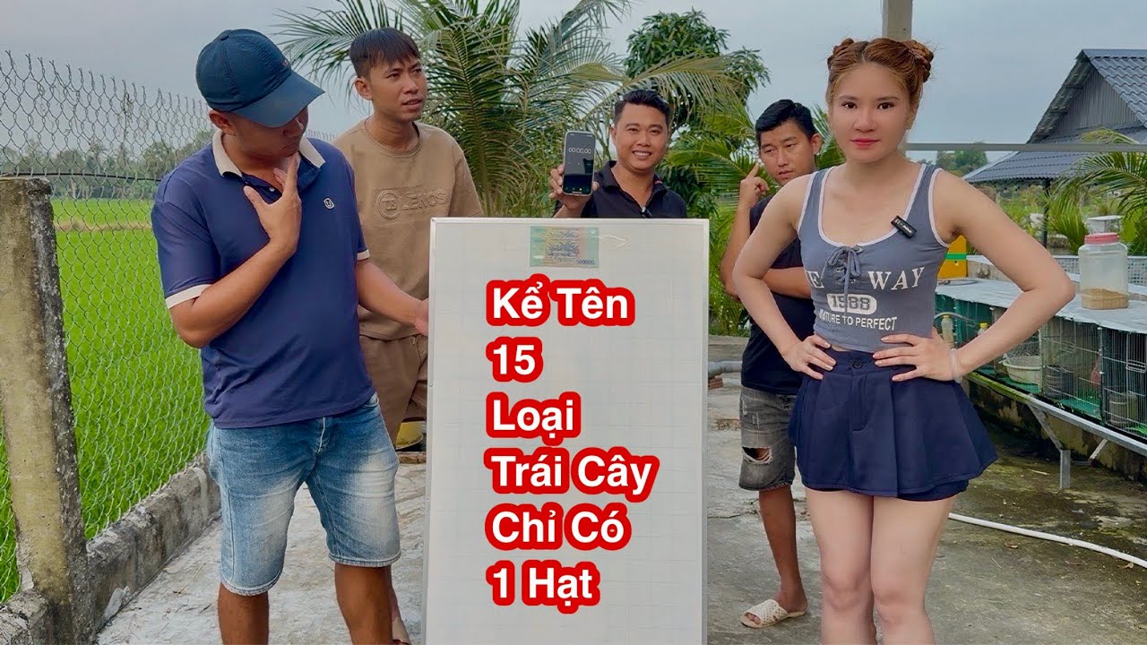 Kể Tên 15 Loại Trái Cây Chỉ Có 1 Hạt Thắng Ngay 1 Triệu Đồng Và Cái Kết Bất Ngờ | Ly Ngô Vlog