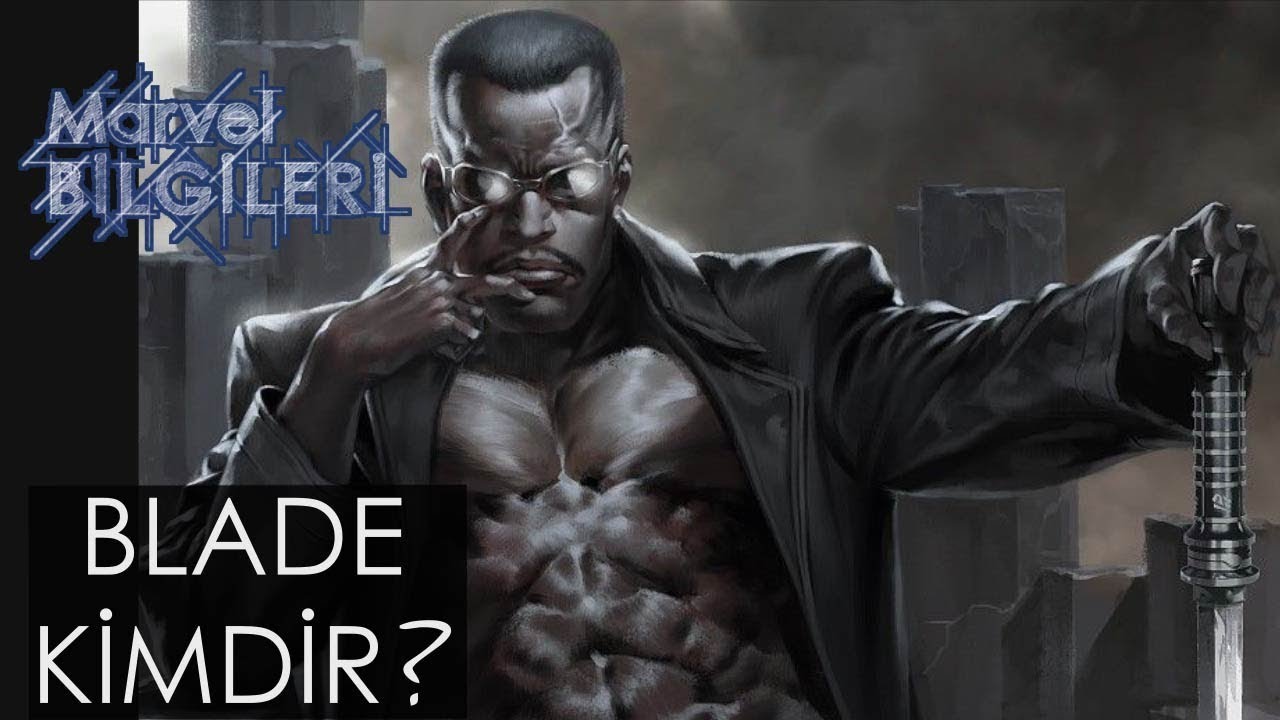 Blade (Eric Brooks) Kimdir ?