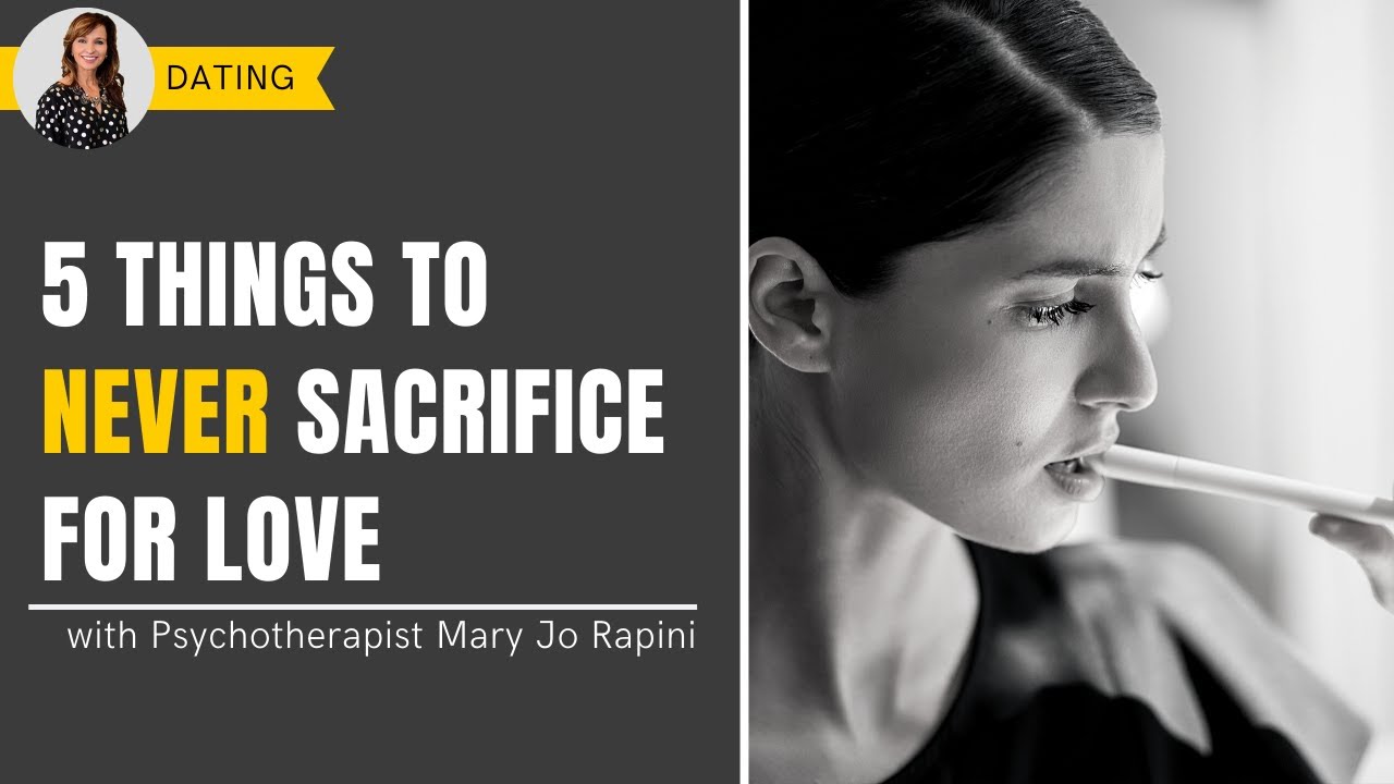 5 Things to Never Sacrifice for Love