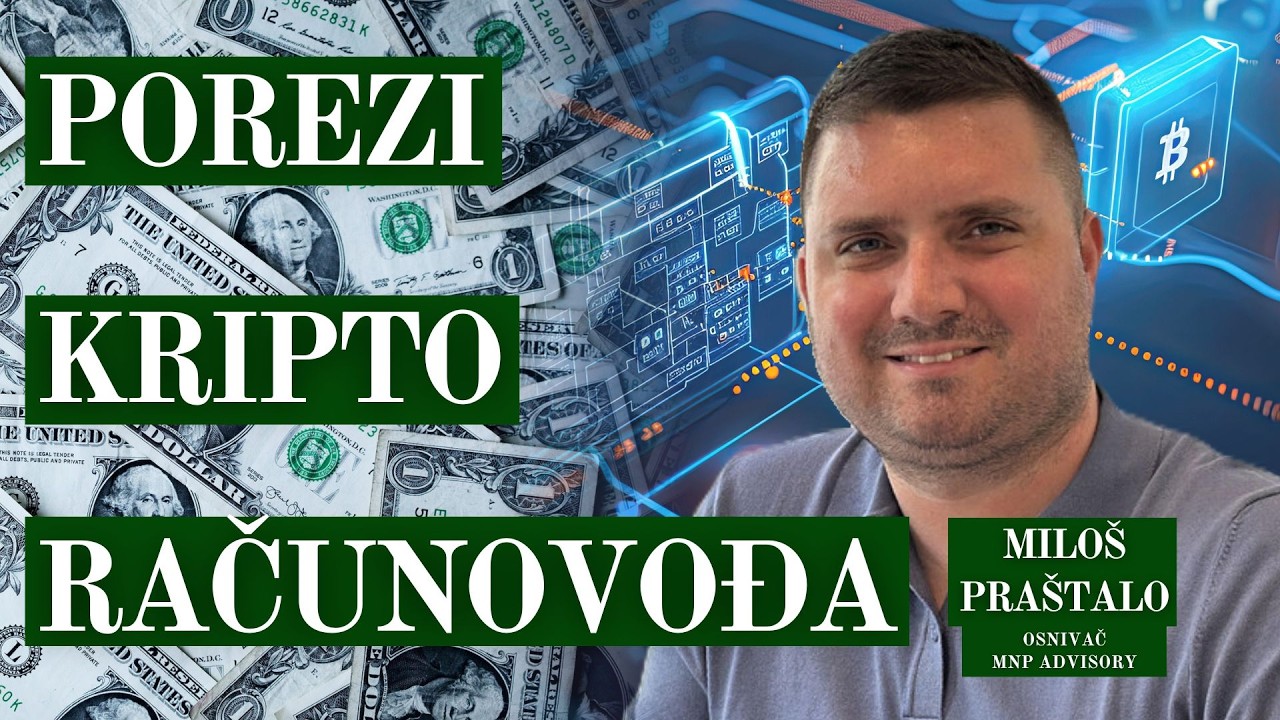 Digitalna imovina i porezi: Kripto računovođa objašnjava sve | Miloš Praštalo | MNP Advisory 💰🪙🏦