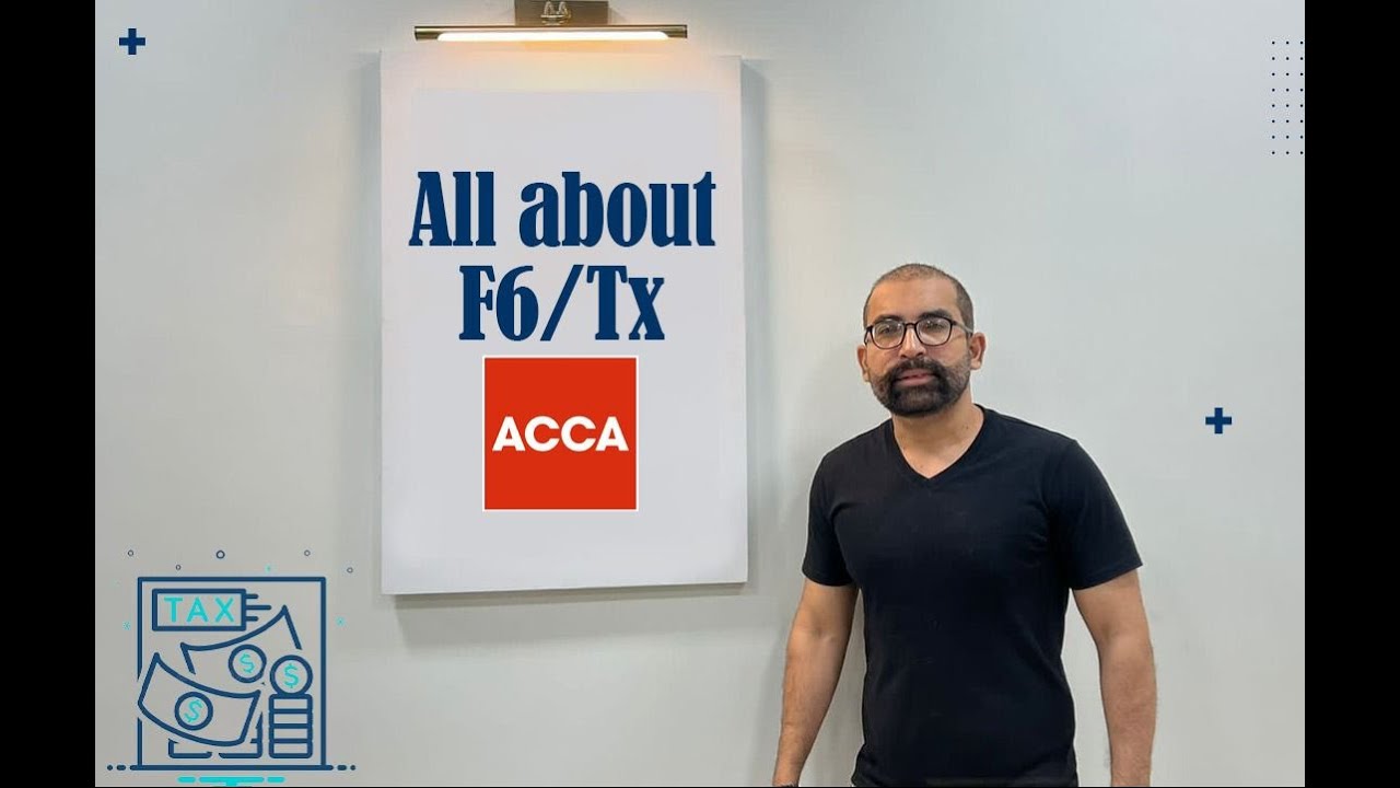 Полное руководство по сложности экзамена F6/TX ACCA, методам обучения, преимуществам и результата...