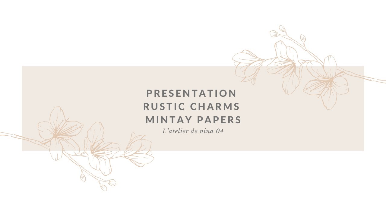 Présentation de la collection Mintay Papers Rustic Charms  #scrapbooking #mintaypapers