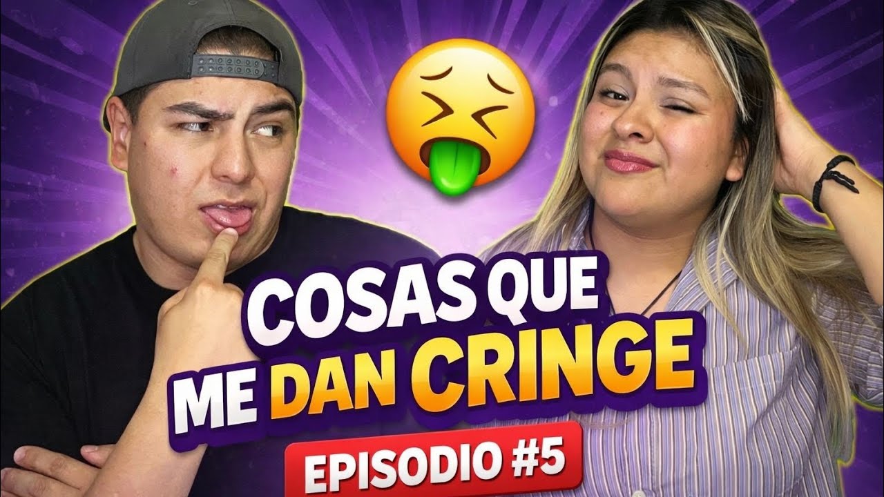Cosas que me dan CRINGE | Episodio #5 | Doble DD