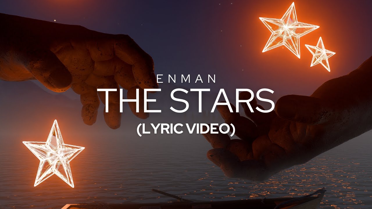 Enman - The Stars (Lyric video)