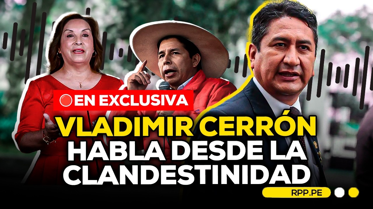 🔴🗣️ VLADIMIR CERRÓN habla EN EXCLUSIVA desde la CLANDESTINIDAD #ADNRPP | ENTREVISTA