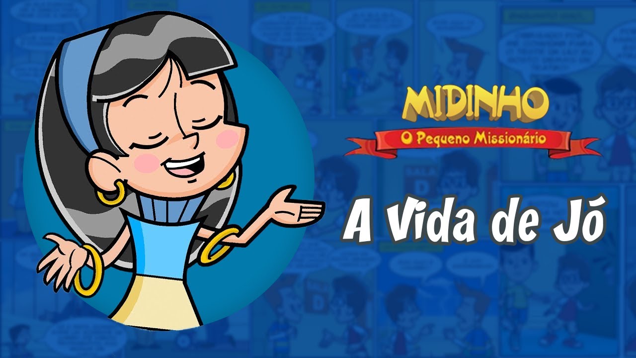 A Vida de J&oacute; - Antigo Testamento - Midinho, o Pequeno Mission&aacute;rio