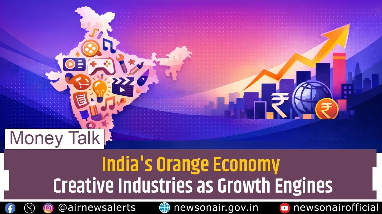 India's Orange Economy: Creative Industries as Growth Engines | 17 February