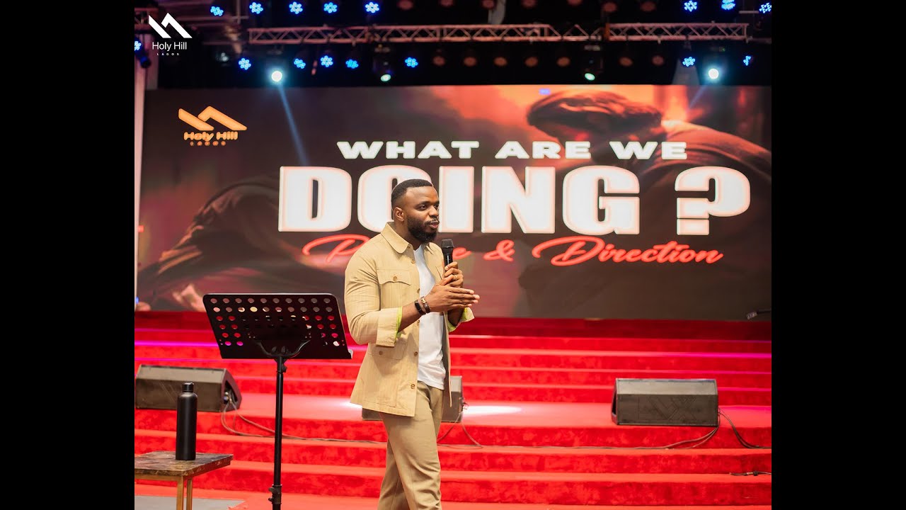What are we doing? Part 2: Purpose & Dedication with PSJ Holy Hill Lagos