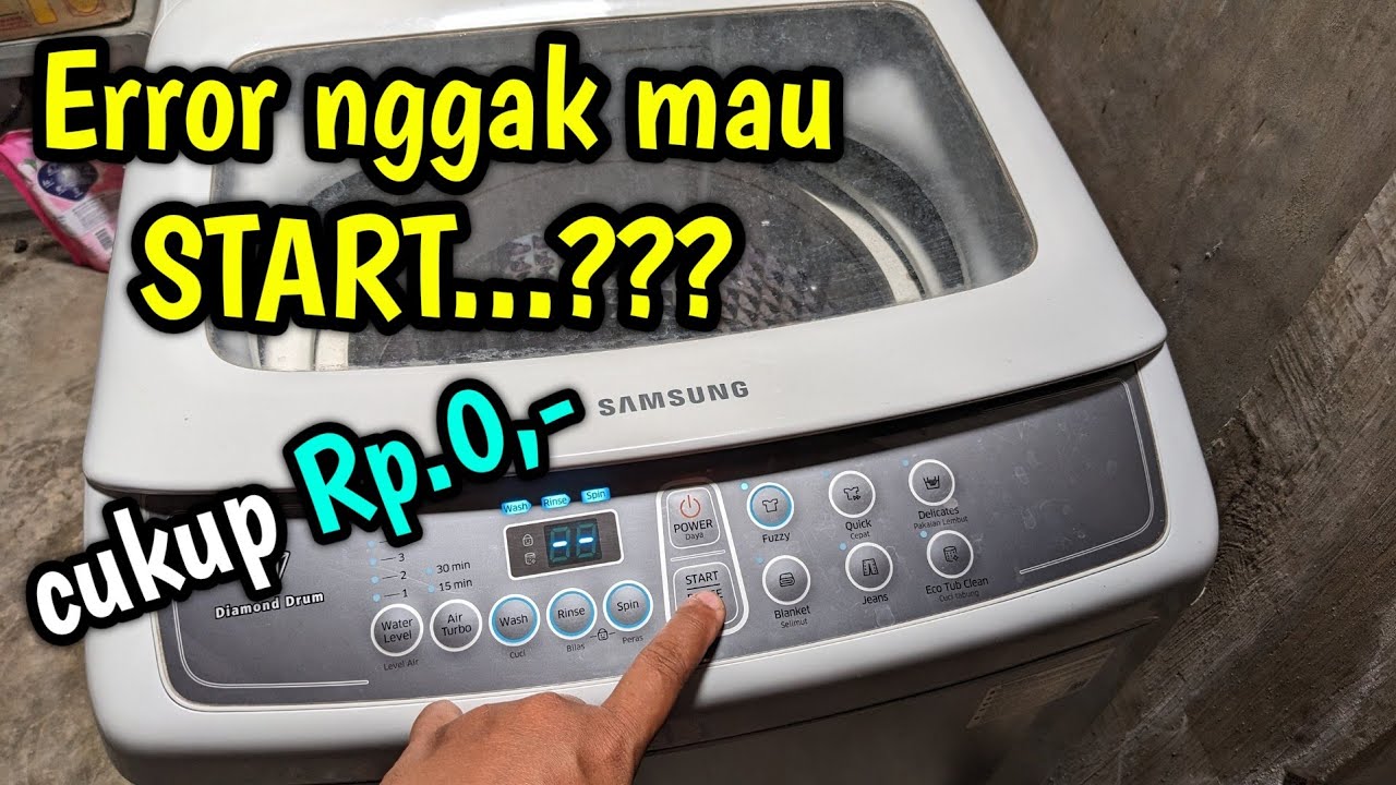 Nggak modal‼️perbaiki mesin cuci Samsung tidak mau Start