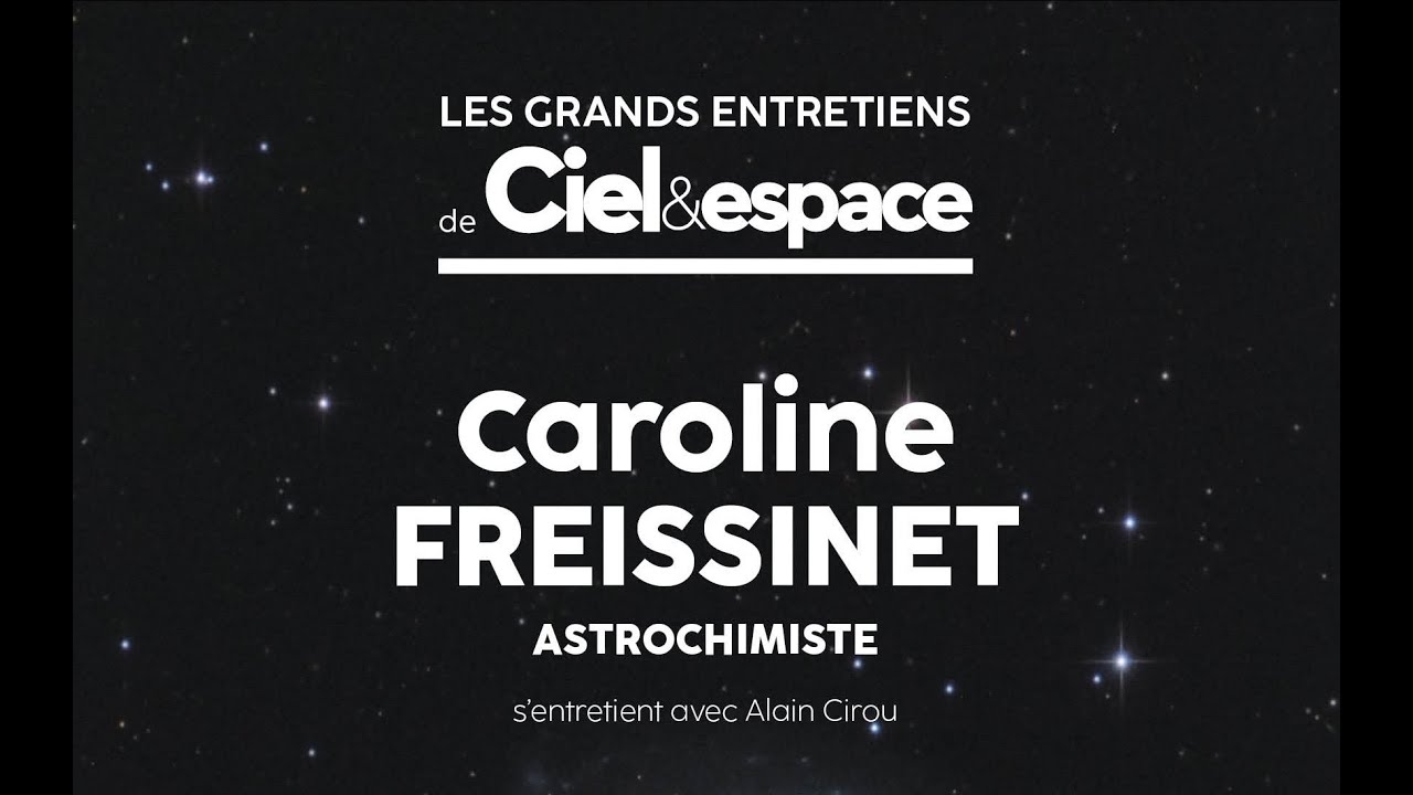 De Mars à Titan, les mondes intrigants du Système solaire, Grand entretien avec Caroline Freissinet
