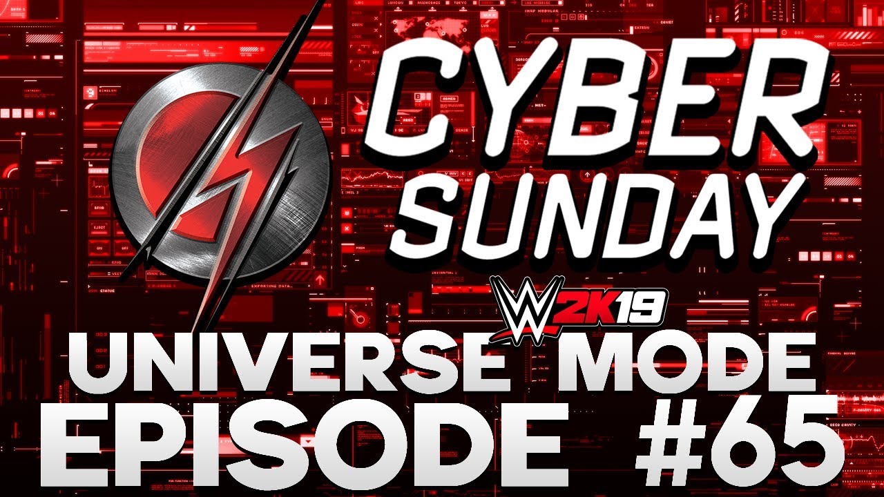 WWE 2K19 | Universe Mode - 'CYBER SUNDAY PPV!' | #65