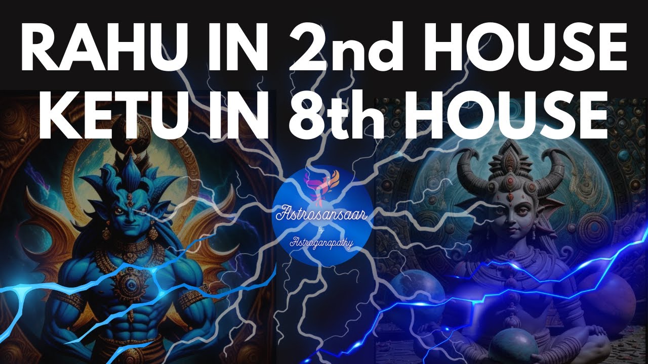 Rahu in Second House (2H) & Ketu in Eighth House (8H) |2nd भाव में राहु |8th भाव में केतु Simplified