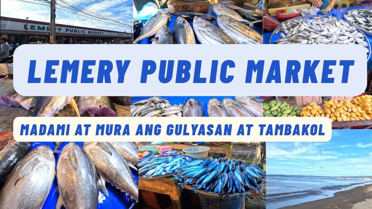 LEMERY PUBLIC MARKET/LOTS OF FRESH AND CHEAP TUNA