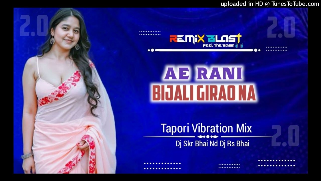 Ae Rani Bijali Girao Na New Instagram Trending Nagpuri Song (Tapori Dance Mix) Dj Skr Bhai Nd Dj Rs