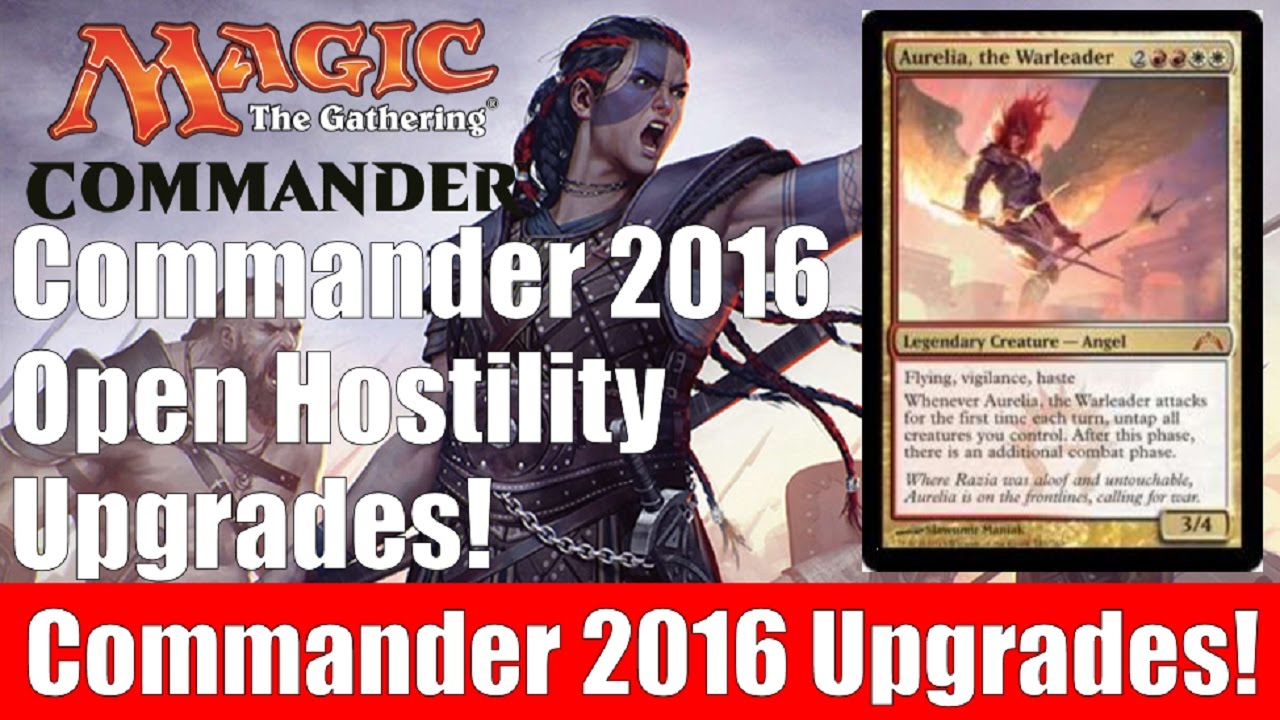MTG Commander 2016 Upgrades: Open Hostility!