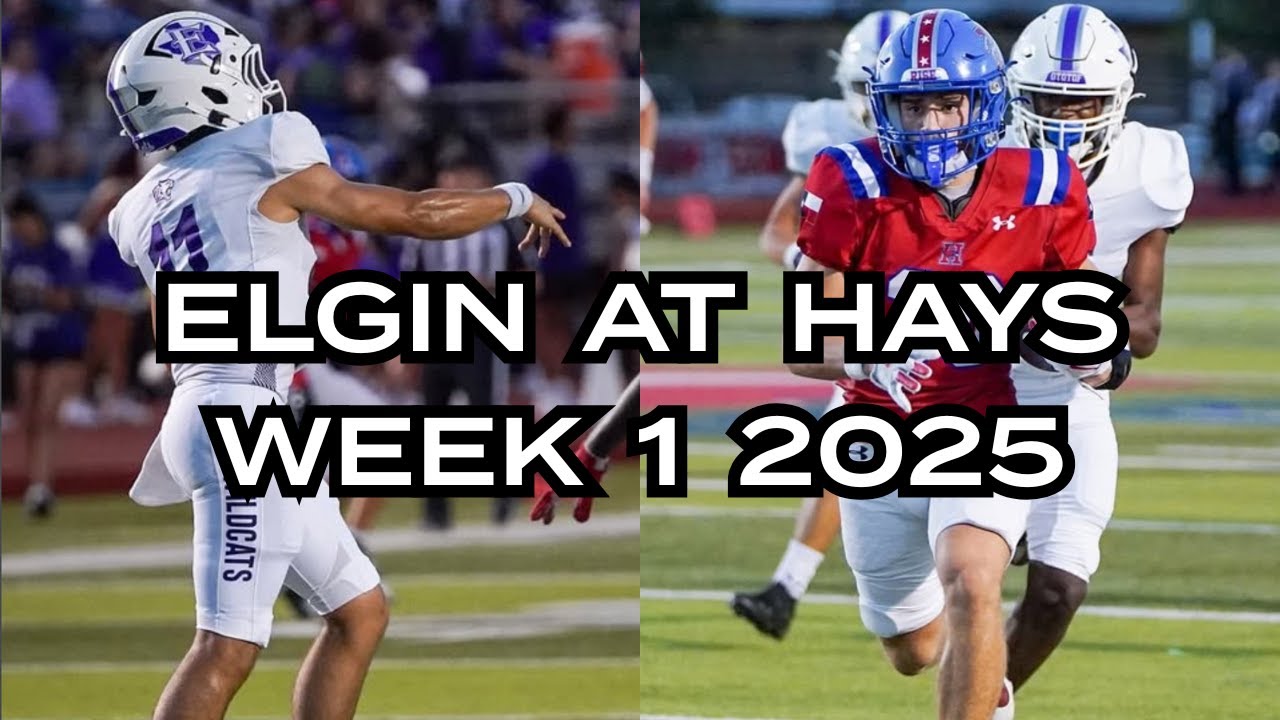 Hays Hawks vs Elgin Wildcats | Varsity Football Week 1 Full Game | Texas HS Football 2025