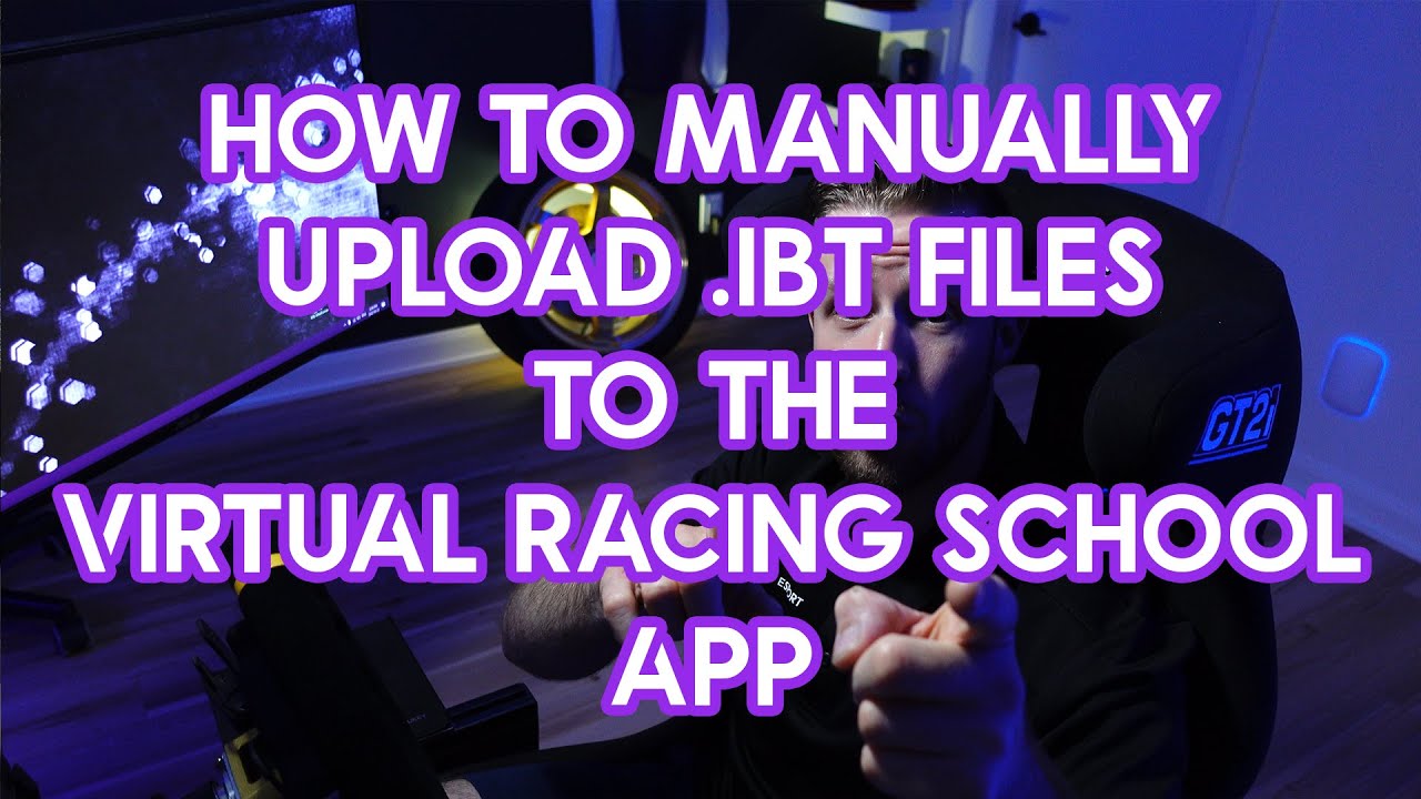 How to manually upload .IBT files to the Virtual Racing School app (2022)