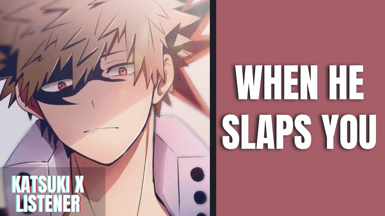 He slaps you | Bakugou x listener | MHA ASMR