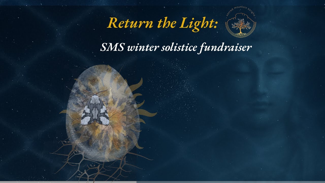 Return the light: SMS Winter Solstice gathering with Kittisaro, Thanissara and Deborah Eden Tull.