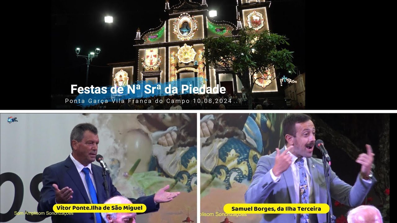 1ª Cantoria ao Desafio Samuel Borges & Vitor Ponte Festas de Nª Srª da Piedade Ponta Garça