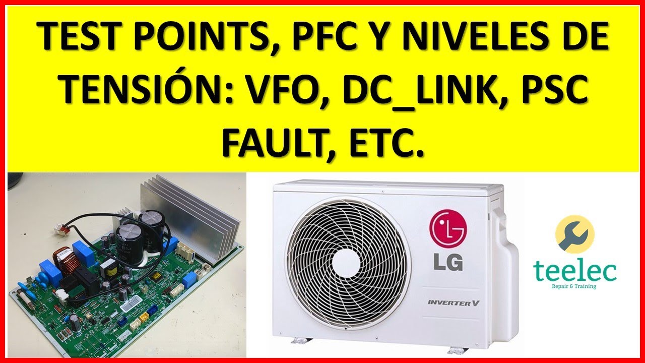 Aire Acondicionado LG Inverter Código CH26, Revisión Test Points, y PFC