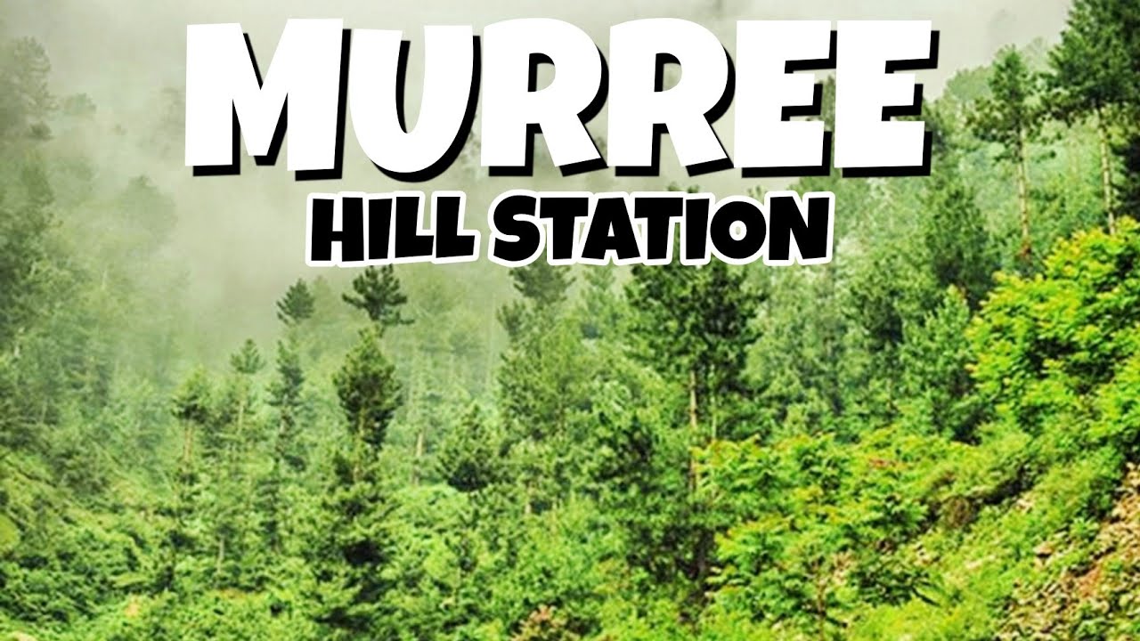Top 5 Beautiful Places To Visit in Murree