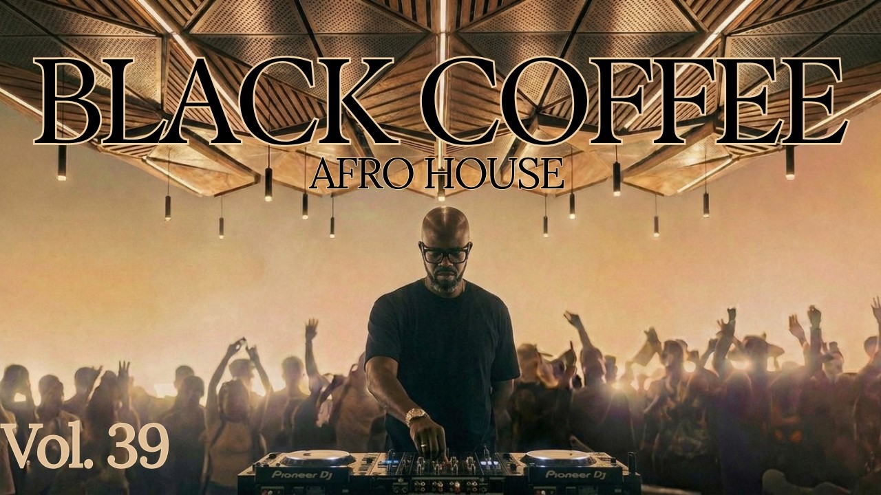 Black Coffee Inspired | Afro House 2026 | Deep Melodic Set Vol. 39 🎵