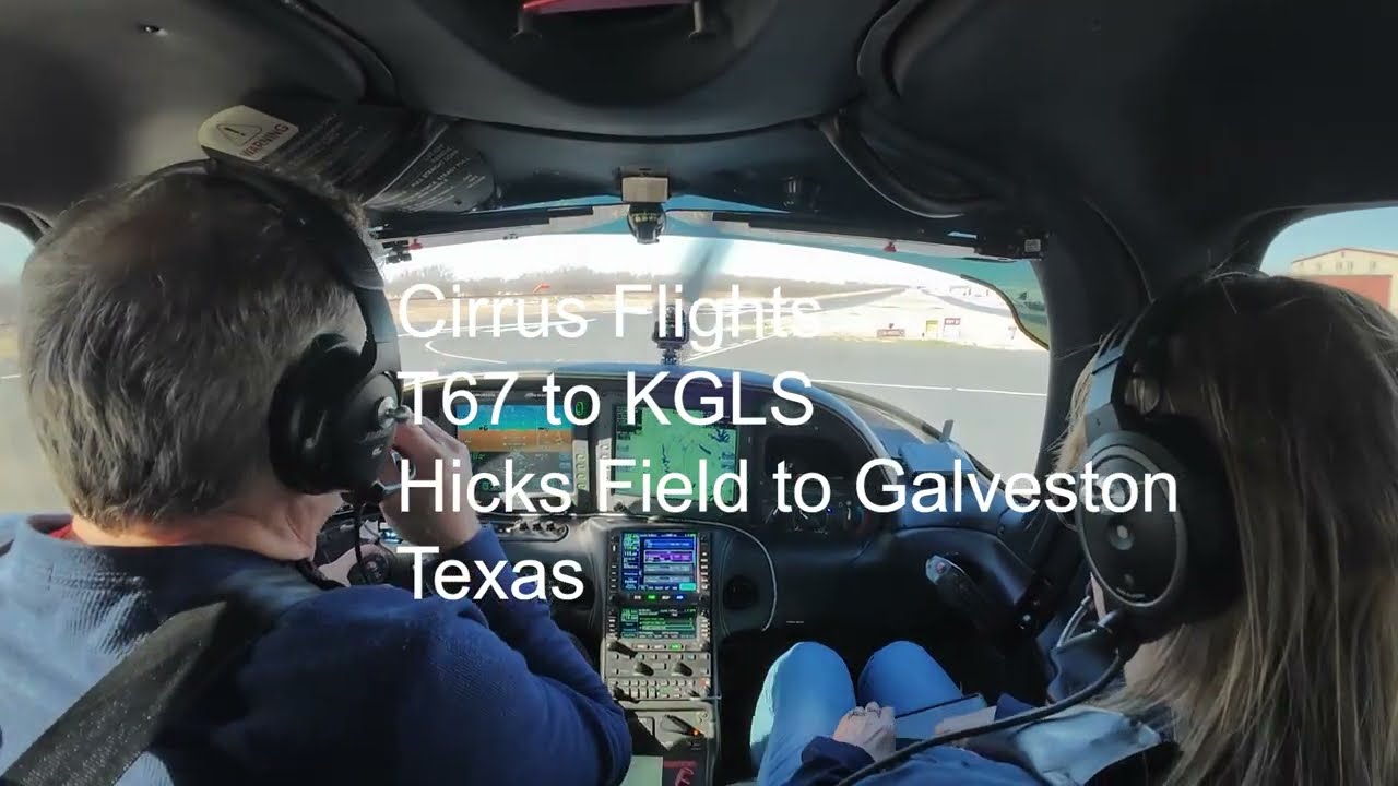 Cirrus Flights T67 to KGLS Hicks Field to Galveston