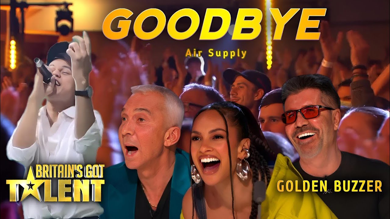 Goodbye - Air Supply Cover Song With Beautiful Voice And Get Golden Buzzer On BGT Audition
