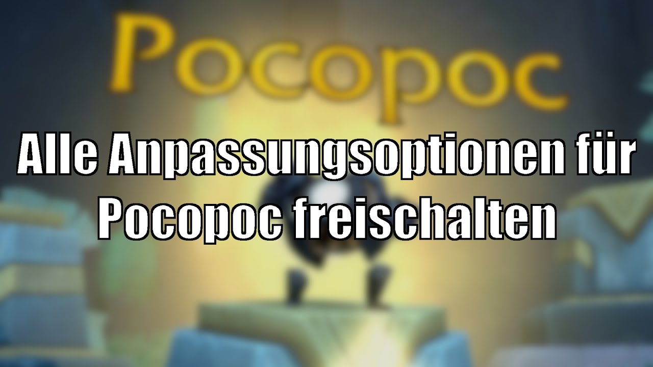 So schaltet ihr alle kosmetischen Anpassungsoptionen f&uuml;r Pocopoc frei! [World of Warcraft]
