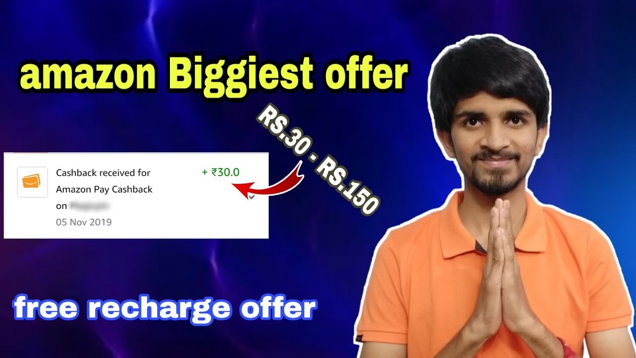 Amazon biggiest loot offer RS.30 - RS.150 cashback for all , free recharge , RS.700 cashback