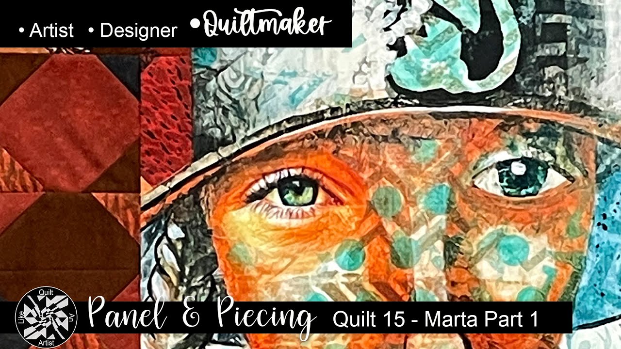 Quilt 15 Marta Part 1 - Panel and Piecing Quilt with Improv Snowball Blocks