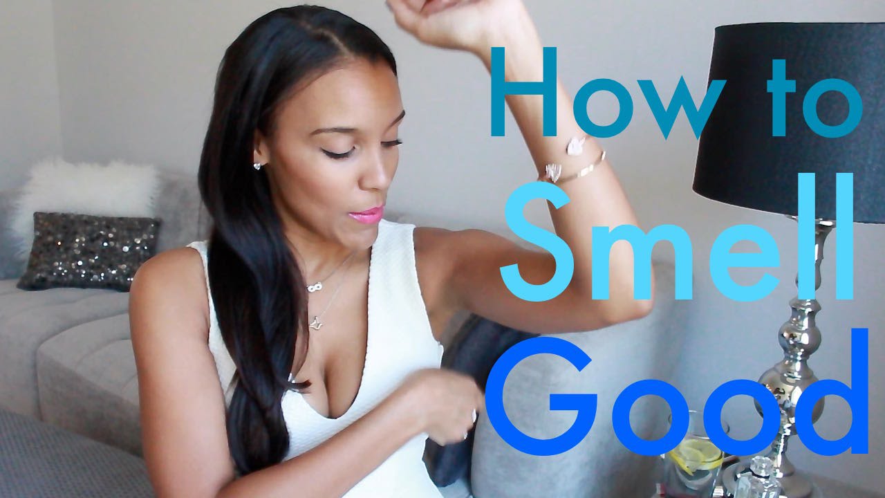 How to Smell Good All Day (inside and out)