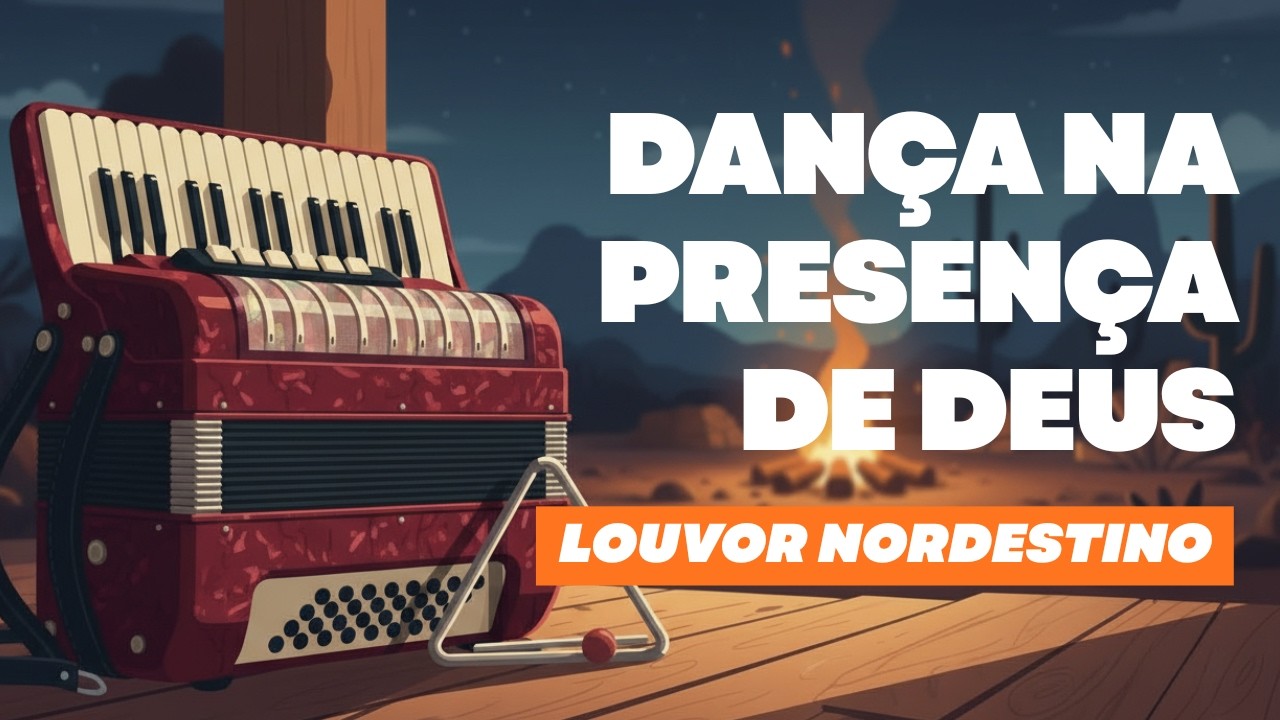 Louvores que Fazem Você Dançar na Presença de Deus | Gospel Nordestino 2026