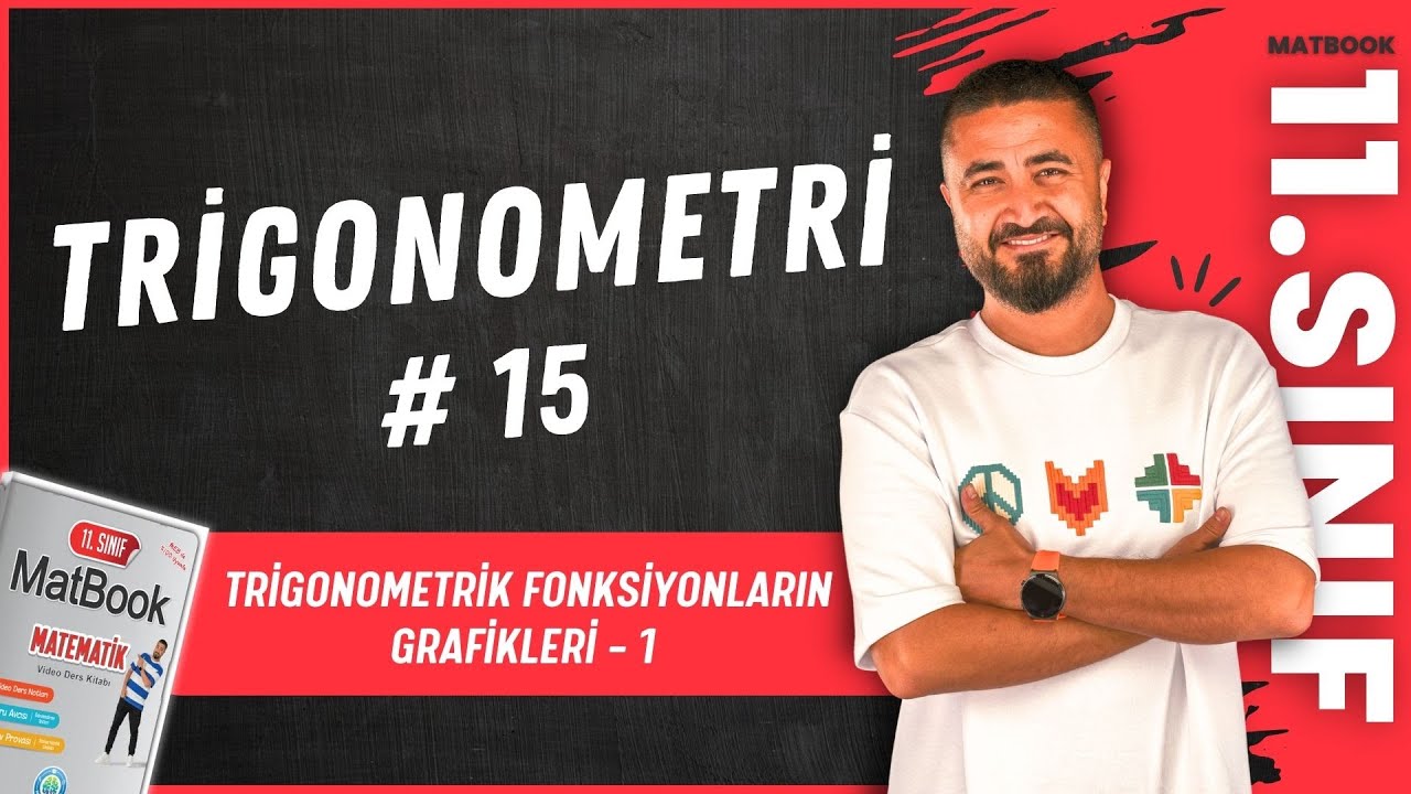 Trigonometrik Fonksiyonların Grafikleri 1 | Trigonometri 15 | 11.SINIF MATEMATİK MatBook | 2025