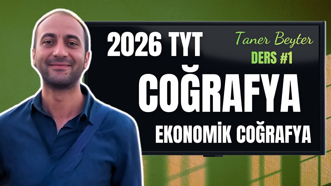 2026 TYT Coğrafya – Ekonomik Coğrafya: Hedef 5’te 5! | 2026 TYT Coğrafya Kampı - Taner BEYTER