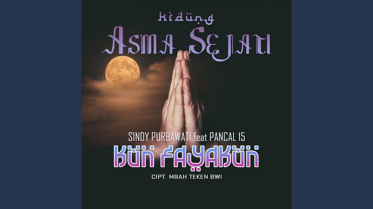 Kidung Asmo Sejati (Kun Fayakun)