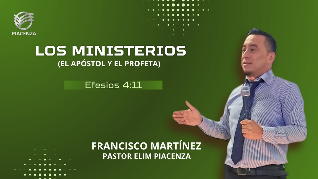 Los ministerios (Apóstol y profeta) |Efesios 4:11| Pastor Francisco Martínez 