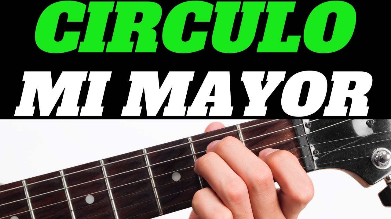 COMO TOCAR EL CIRCULO DE MI MAYOR