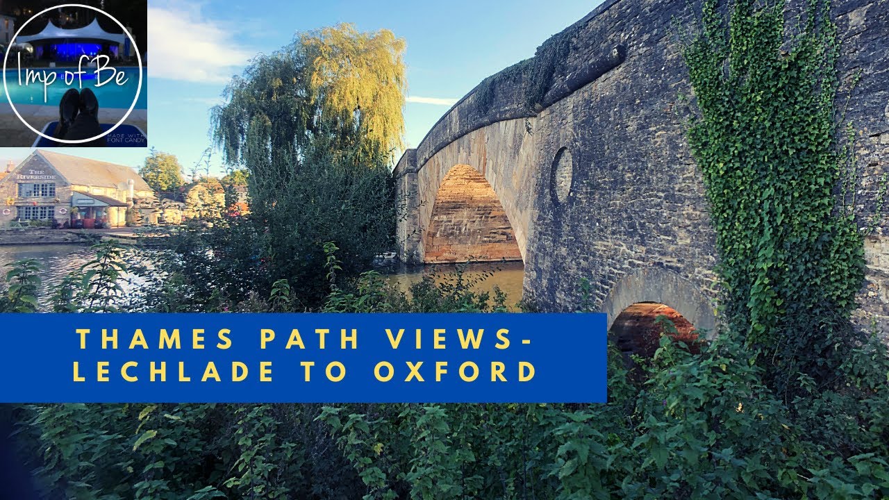 Walking The Thames Path 2 : Lechlade to Oxford