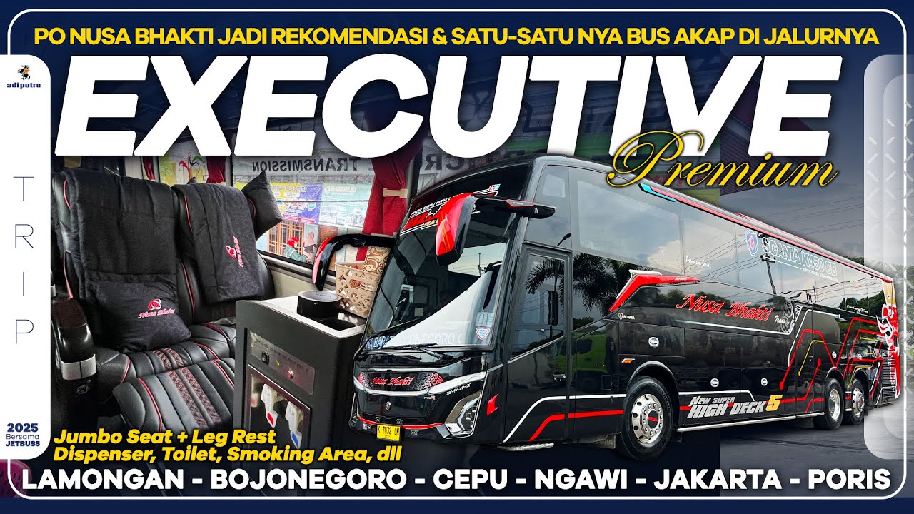 PO Nusa Bhakti Executive Premium: Rekomendasi Di Rute Lamongan - Bojonegoro - Cepu - Ngawi - Jakarta