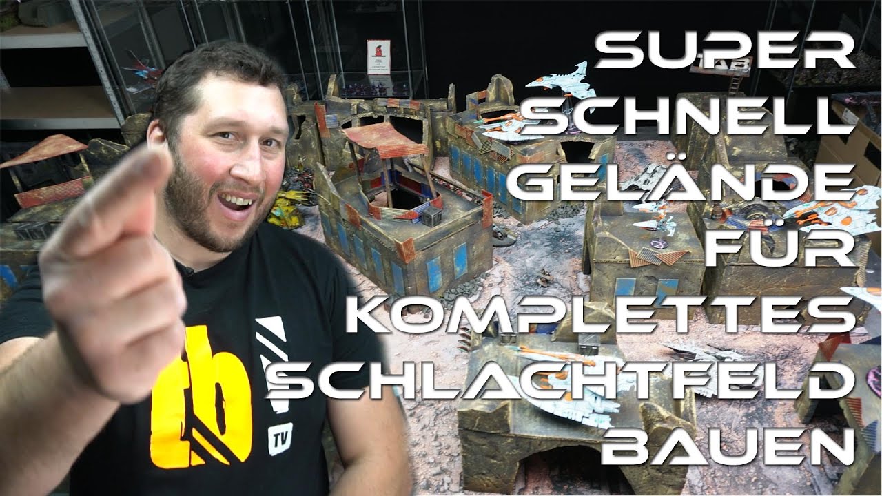 super schnell Gelände bauen Tutorial - komplettes Schlachtfeld in wenigen Tagen - Tab