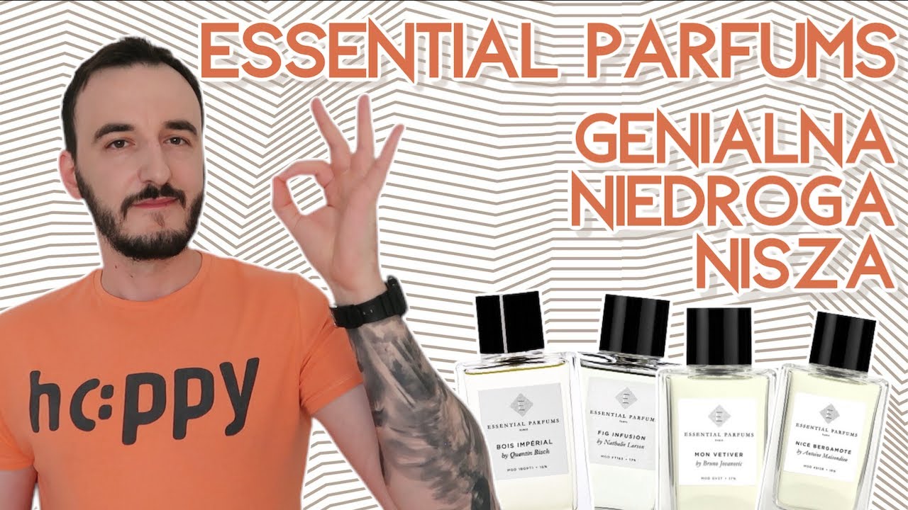 ESSENTIAL PARFUMS - GENIALNA, NIEDROGA NISZA / ŚWIETNE PERFUMY NISZOWE NA KAŻDĄ KIESZEŃ