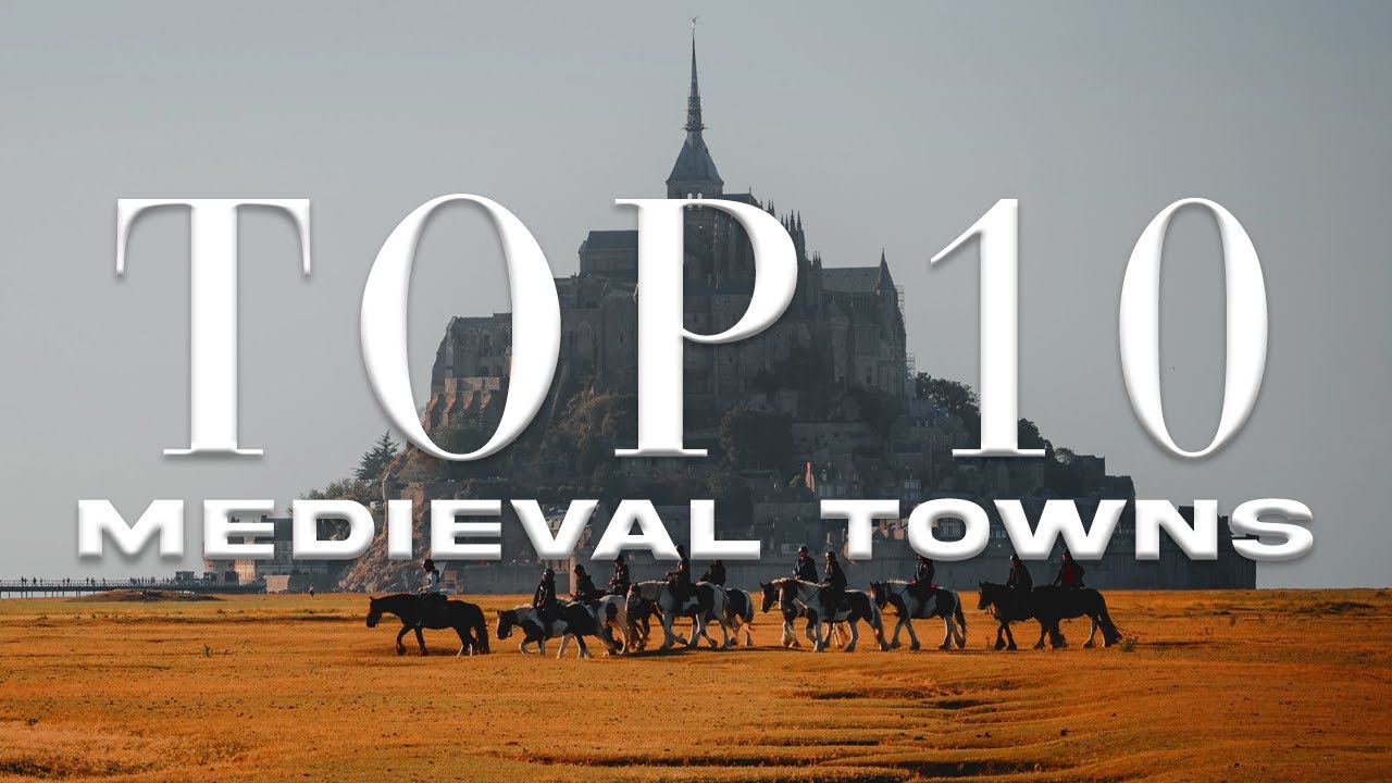 10 Most Beautiful Medieval Towns of Europe